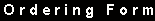 ordering01.gif (364 bytes)